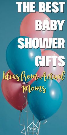 the best baby showerer gifts ideas from actual moms cover image with text overlay