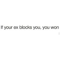 the text reads, if your ex blocks you, you won't get it