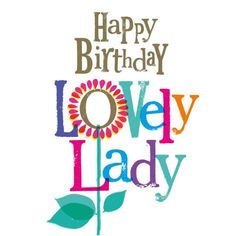 happy birthday lovey lady card with flower and leaves on white backgrounnd