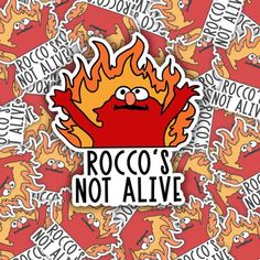 a sticker with the words roco's not alive on it in flames