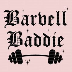 the words barbell badie and dumbs are in black ink on a pink background