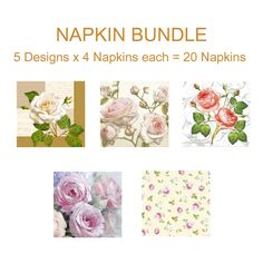 four photos with pink roses on them and the words napkin bundle 5 designs x 4 napkins each = 20 napkins