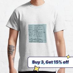 a man wearing a white t - shirt with writing on it and the words buy 3 get 15 % off