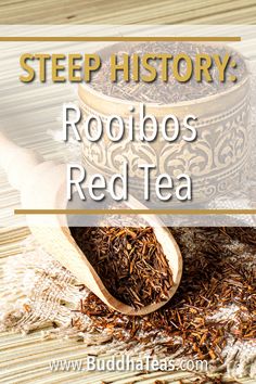 the words steep history rooibos red tea on top of a wooden spoon and spices