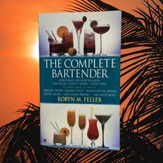 the complete bartender by robin m feller is on display in front of a palm tree