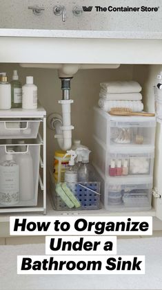 an organized bathroom sink with the words how to organize under a bathroom sink