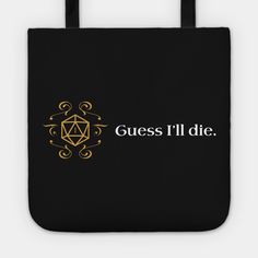 Guess I'll Die D20 Dice DnD Dungeons and Dragons Inspired D&D -- Choose from our vast selection of tote bags to match with your desired size to make the perfect custom tote. Pick your favorite: Movies, TV Shows, Art, and so much more! Available in Single Sided Print or Double Sided Print in small, medium, and large. Perfect for work, class, the beach, and leisure. Guess I'll Die, Dnd Design, D20 Dice, Dungeons And Dragons Dice, Cricut Craft, Coach Horse And Carriage Tote, Dragon Slayer, Cricut Crafts, Custom Tote