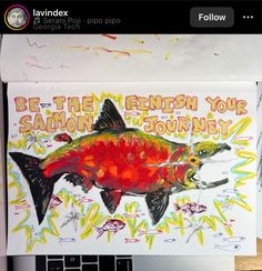 a drawing of a fish on top of a laptop computer with the words be the finish your salmon journey below it