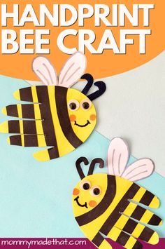 two bees made out of construction paper with the words handprint bee craft on them