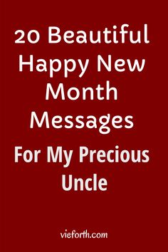 the text reads, 20 beautiful happy new month messages for my precious uncle on red background