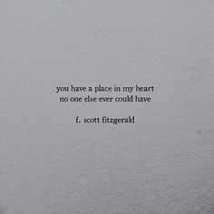 a piece of paper with an image of a heart and the words if you have a place in my heart, no one else ever could have f scott fitzgerald