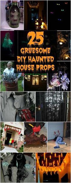 a collage of photos with text that reads gruesome diy haunted house props