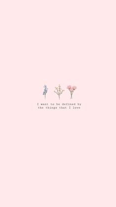 two pink flowers with the words i love you