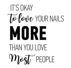 Nail Sayings, Instagram Nail Page Ideas, Nail Tech Humor, Polish Quotes