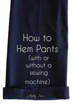 an image of how to hem pants with or without sewing machine