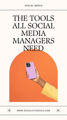 a person holding a phone in their hand with the text, the tools all social media managers need