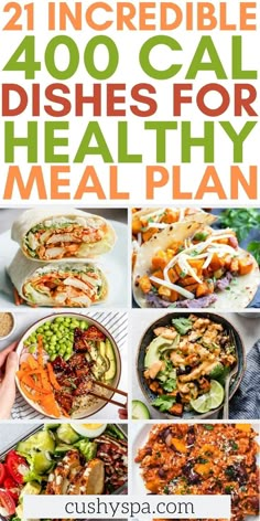 collage of healthy meals with text overlay that reads, 21 incredible 40 cal dishes for healthy meal plan