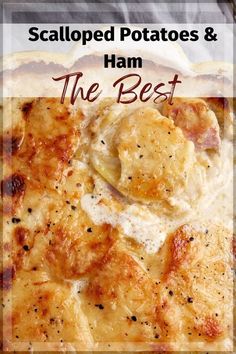 the best scalloped potatoes and ham casserole recipe is in this post