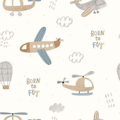 a wallpaper with an airplane, hot air balloon and other things on it that say born to fly