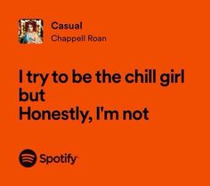 an orange background with the words i try to be the chill girl but honesty, i'm not