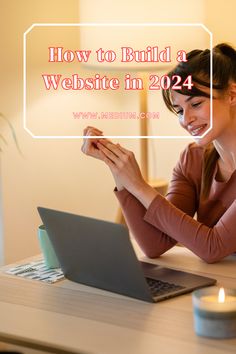 a woman sitting in front of a laptop computer with the words how to build a website in 2012