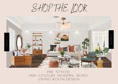 an image of a living room with furniture and decor on it's sides, including the words shop the look pre - styled mid - century modern boho living room design