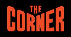 the corner logo on a black background with red letters and an orange font that reads'the corner '