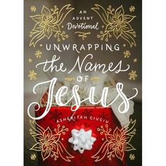 an advertisement for the book unwrapping the names of jesus