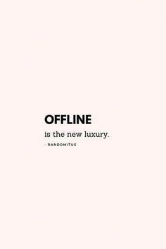 an advertisement with the words offline is the new luxury in black on a white background