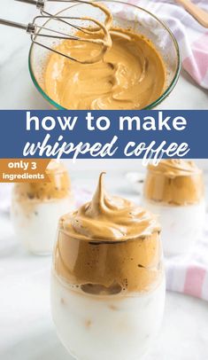 an image of how to make whipped coffee with ingredients in the background and text overlay that reads, how to make whipped coffee only 2 ingredients