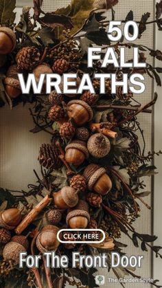 a wreath with acorns and pine cones on it that says, 50 fall wreaths for the front door