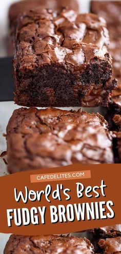 chocolate fudge brownies are stacked on top of each other with the words world's best fudgey brownies