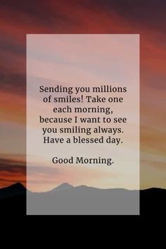 a sunset with the words sending you millions of smiles take one each morning, because i want to see you smiling always have a blessed day