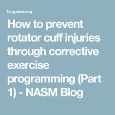 How to prevent rotator cuff injuries through corrective exercise programming (Part 1) - NASM Blog Rotator Cuff Exercises, Shoulder Rehab, Shoulder Problem, Shoulder Stretches, Rotator Cuff Injury, Foam Roller Exercises, Shoulder Pain Relief, Shoulder Injuries, Heath And Fitness