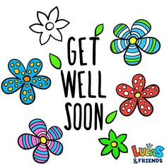 the words get well soon with colorful flowers and leaves on white background for kids to color