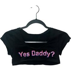 This Is A Brand New With Tags Yes Daddy Black Crop Top. It Is A Size Small And Would Fit A Size 4-6. It Is Made Of A Soft And Stretchy Cotton Material And Features A Scoop Neck And Short Sleeves. The Front Of The Top Is Embroidered With The Words "Yes Daddy" In Pink And Blue. This Top Is Perfect For A Night Out Or A Casual Day On The Town. Black Crop Top With Letter Print For Spring, Black Letter Print Crop Top For Spring, Black Crop Top Y2k, Fitted Black Crop Top With Letter Print, Black Y2k Top With Built-in Bra, Y2k Black Crop Top With Built-in Bra, Black Fitted Y2k Cropped T-shirt, Y2k Black Cami Crop Top, Pajamas Outfit