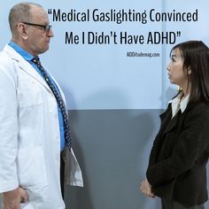 “I spent so long adhering to whatever ‘the doctor ordered’ that I never truly learned to self-advocate.” 
👉 https://www.additudemag.com/medical-gaslighting-convinced-me-no-adhd/ Medical Gaslighting, Medical Degree, Becoming A Teacher, Harriet Tubman, Best Planners, My Brain, Brain Function, Research Paper, The Doctor