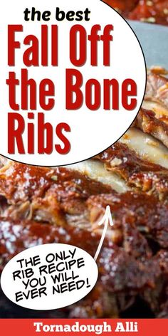 an advertisement for the best fall off the bone ribs