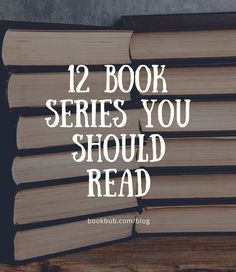 books stacked on top of each other with the words, 12 book series you should read