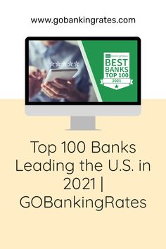 the top 100 banks leading the u s in 2012 gobanking rate