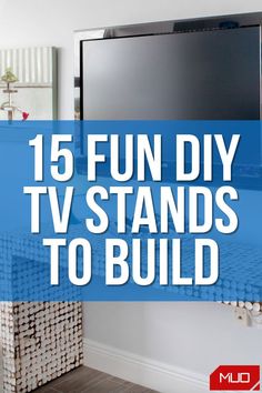 a tv that is sitting on top of a stand with the words 15 fun diy tv stands to build