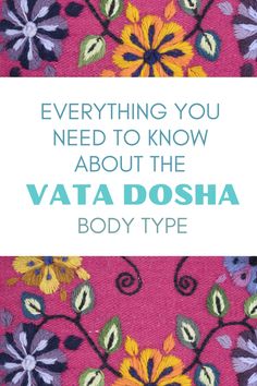 Vats Dosha, Vata Dosha Grocery List, Vata Dosha Recipes, Vata Dosha Personality