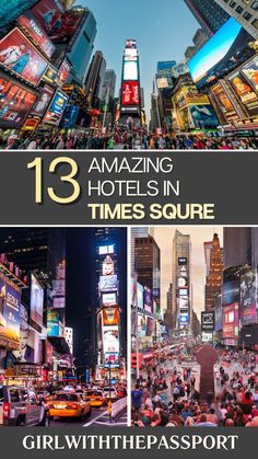 the times square in new york city with text that reads 13 amazing hotels in times square