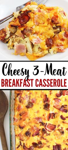 cheesy 3 - meat breakfast casserole on a white plate with text overlay