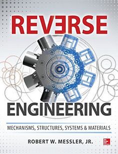 the book reverse engineering by robert m messler