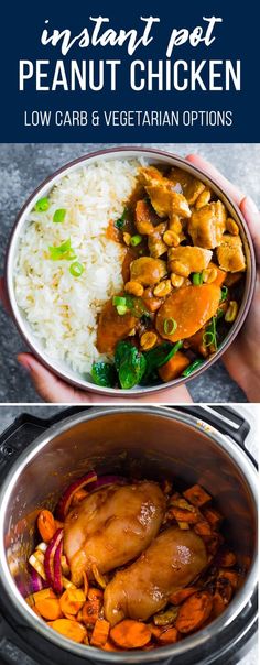 two pictures showing different types of food in the same pan and with text overlay that reads instant pot peanut chicken low carb & vegetarian options