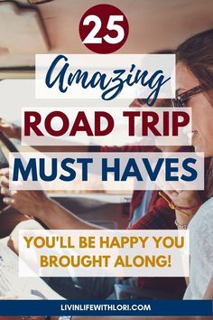 a woman driving a bus with the text 25 amazing road trip must haves you'll be happy you brought along