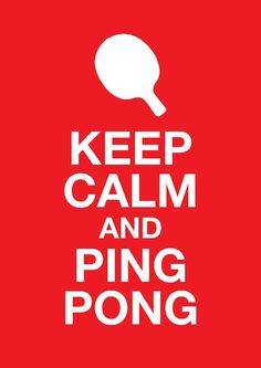 a red poster with the words keep calm and ping pong