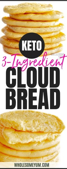 three ingredient cloud bread stacked on top of each other with text overlay that reads 3 ingredient cloud bread