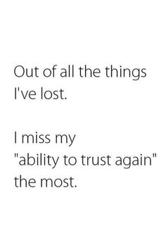 the words out of all the things i've lost i miss my ability to trust again in the most